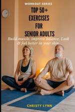 Top 50+ exercises for Senior Adults af Christy Lynn