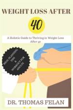 Weight Loss After 40 af Thomas Felan