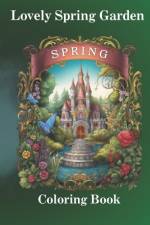 Lovely Spring Garden Coloring Book af Gh As