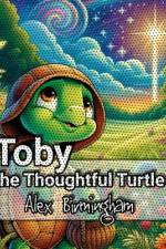 Toby the Thoughtful Turtle af Alex Birmingham