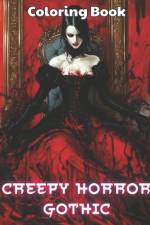 Creepy Horror Gothic Coloring Book af Sonia Watson