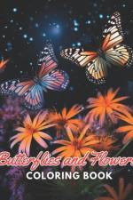 Butterflies and Flowers Coloring Book af Sonia Watson