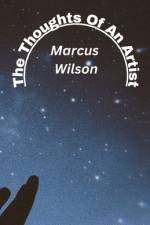 The Thoughts Of An Artist af Marcus Wilson