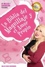 La biblia del maquillaje y el amor propio af Nallely Arias Santamaria