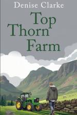 Top Thorn Farm af Denise Clarke