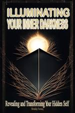 Illuminating Your Inner Darkness af Monday Farouq