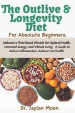 The Outlive And Longevity Diet For Absolute Beginners af Jaylan Moen