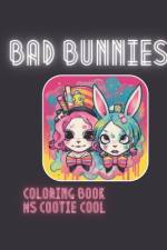 Bad Bunnies Coloring Book af Cootie Cool