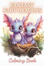 Fantasy Baby Dragons Coloring Book af Yasmine Harrison