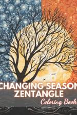 Changing Season Zentangle Coloring Book af Sonia Watson