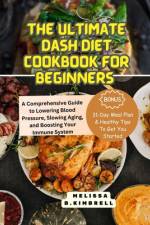 The ultimate Dash Diet Cookbook for Beginners af Melissa B Kimbrell