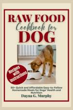 Raw Food Cookbook for Dog af Dayna G Murphy