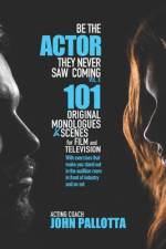BE THE ACTOR THEY NEVER SAW COMING VOL.X By John Pallotta af John Pallotta
