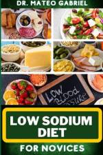 Low Sodium Diet for Novices af Mateo Gabriel
