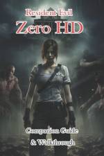 Resident Evil Zero HD Companion Guide & Walkthrough
