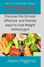 How To Lose Weight Without Stress af Jason Higginss