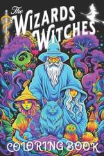 The Wizards and Witches Coloring Book af Nicssen Leong