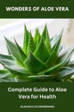 Wonders of Aloe Vera af Olagunju Oluwagbemiga