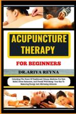 Acupuncture Therapy for Beginners af Ariya Reyna
