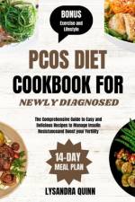Pcos Diet Cookbook for Newly Diagnosed af Lysandra Quinn