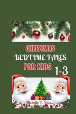 Christmas Bedtime Tales for Kids 1-3 af Michelle T Rills