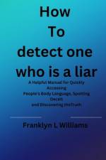 How to spot one who is a liar af Franklyn L Williams