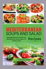 Mediterranean Soups and Salad Recipes af Christie R Wilson