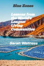 Blue Zones af Sarah Wellness