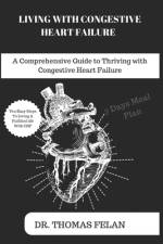 Living with Congestive Heart Failure af Thomas Felan