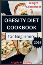 Obesity Diet Cookbook For Beginners af Angela W Ashley