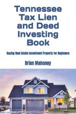 Tennessee Tax Lien and Deed Investing Book af Brian Mahoney