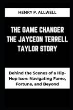 The Game Changer the Jayceon Terrell Taylor Story af Henry P Allwell