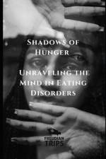 Shadows of Hunger af Freudian Trips