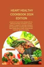 Heart Healthy Cookbook 2024 Edition af Dr Raymond Harris