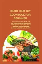 Heart Healthy Cookbook for Beginner af Dr Raymond Harris