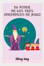 El Poder de los Tres Aprendices de Mago af Shirey Seny