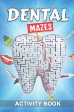 Dental Mazes Activity Book af Holly Weatherford