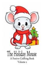 The Holiday Mouse - A Festive Coloring Book af Austin Sloan