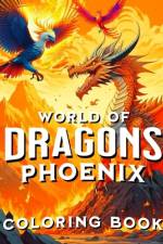 World of Dragons Phoenix Coloring Book af Nicssen Leong
