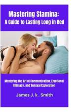 Mastering Stamina af James J K Smith