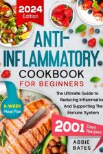 Anti-Inflammatory Cookbook for Beginners af Abbie Bates