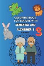 Coloring book for seniors with DEMENTIA and ALZHEIMER´S Vol.3 Animals