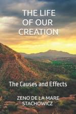 The Life of Our Creation af Zeno de la Mare Stachowicz