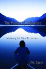 The Power of Influence af J W Speck