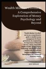 Wealth Mindset Unveiled af Nick Nikolas