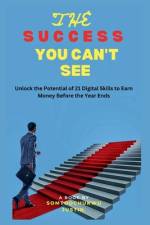 The Success You Can't See af Somtoochukwu Justin