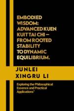 Embodied Wisdom af Junlei Xingru Li