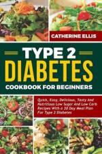 Type 2 Diabetes Cookbook for Beginners af Catherine Ellis