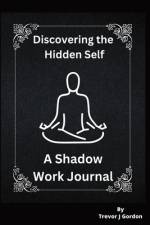 Discovering the Hidden Self af Trevor J Gordon