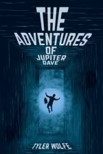 The Adventures of Jupiter Dave af Tyler Wolfe